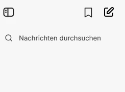 Oberer Teil der linken Seitenleiste mit vier Symbolen: Seitenleiste einklappen, Lesezeichen, Stift für Neuer Chat und das Suchfeld Nachrichten durchsuchen